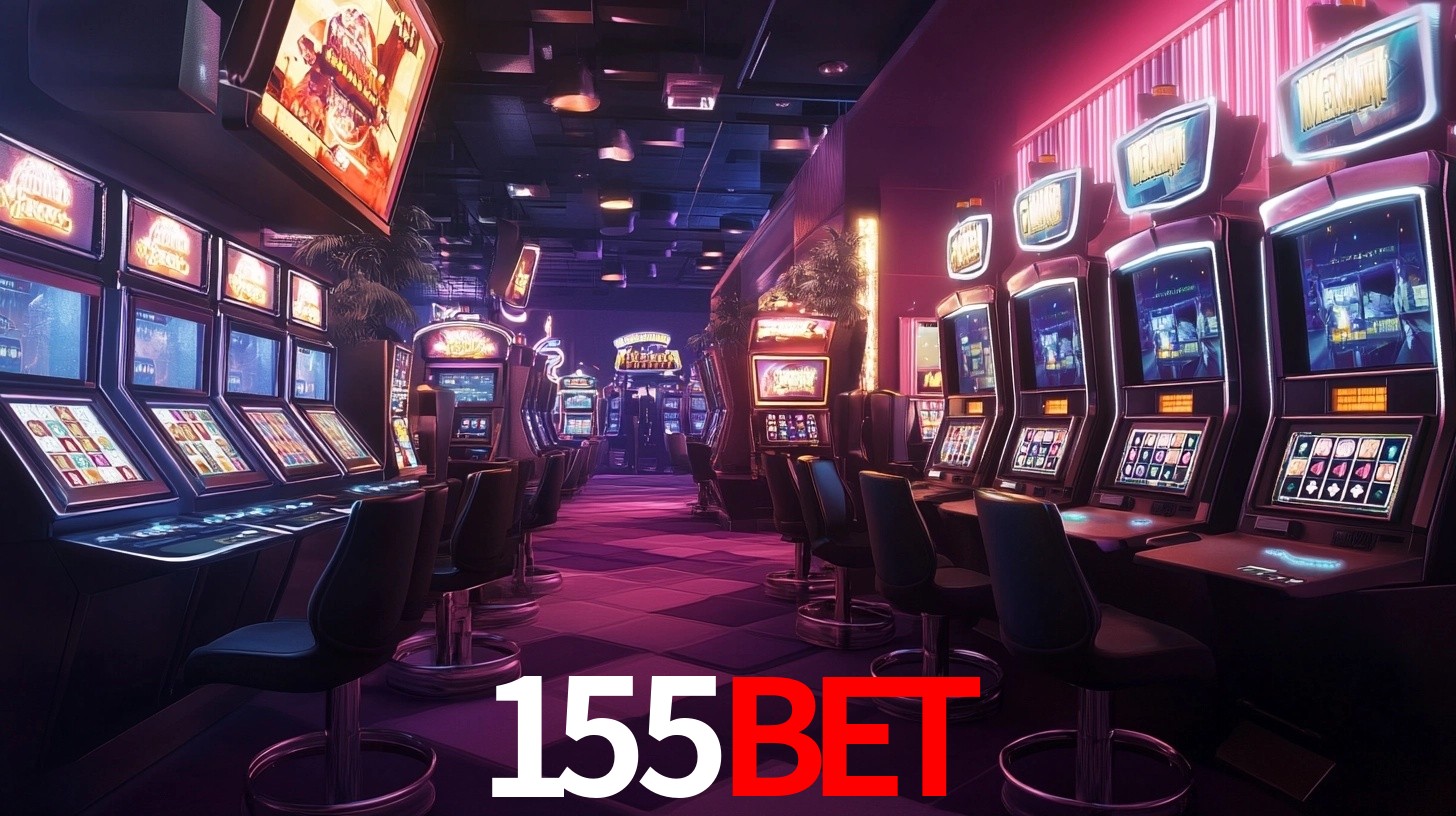 155Bet: Jogos de Caça-Níqueis-Altas Recompensas, Roleta-Velocidade, Blackjack-Desafios Máximos